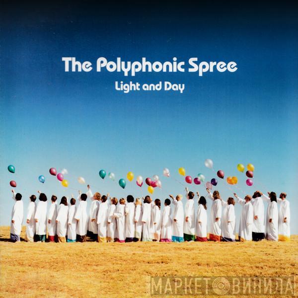 The Polyphonic Spree - Light And Day