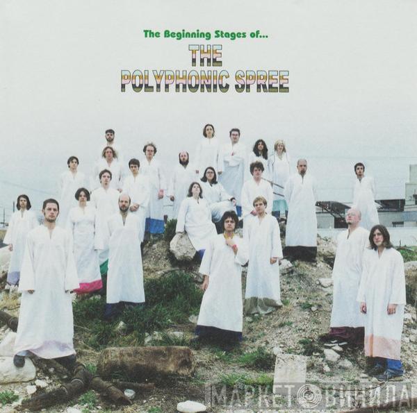 The Polyphonic Spree - The Beginning Stages Of...