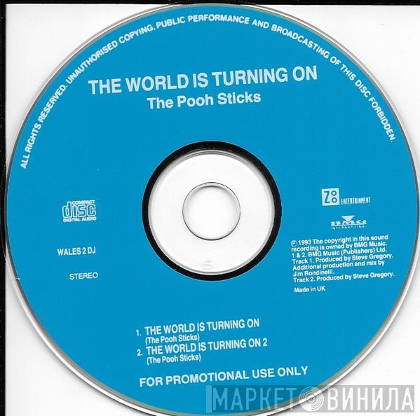  The Pooh Sticks  - The World Is Turning On