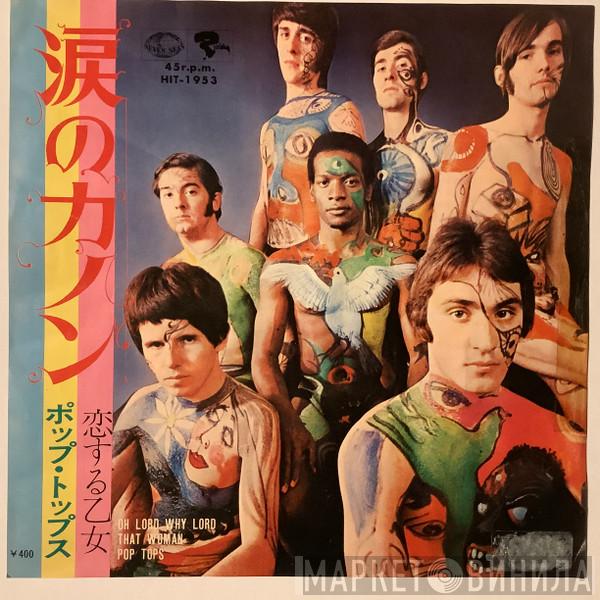  The Pop Tops  - Oh Lord, Why Lord / That Woman