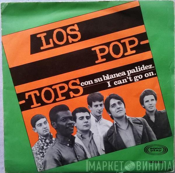 The Pop Tops - Con Su Blanca Palidez / I Can't Go On