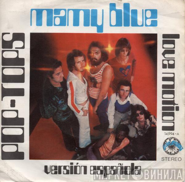 The Pop Tops - Mamy Blue / Love Motion (Versión Española)