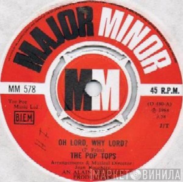 The Pop Tops - Oh Lord, Why Lord ?