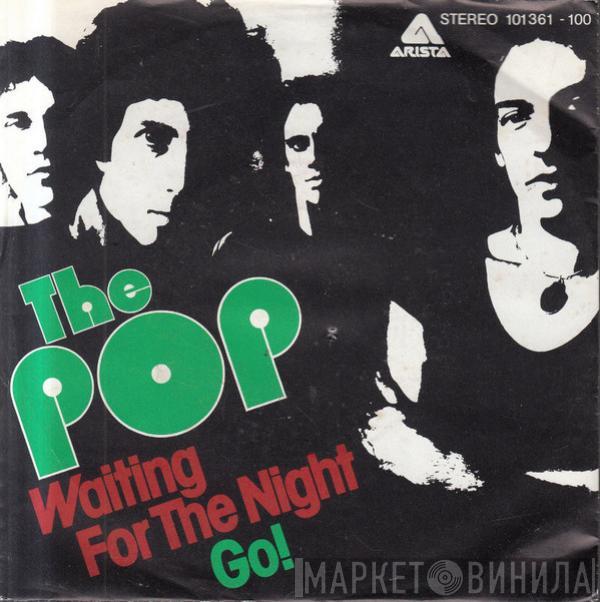 The Pop - Waiting For The Night