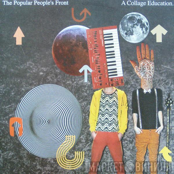 The Popular People's Front - A Collage Education