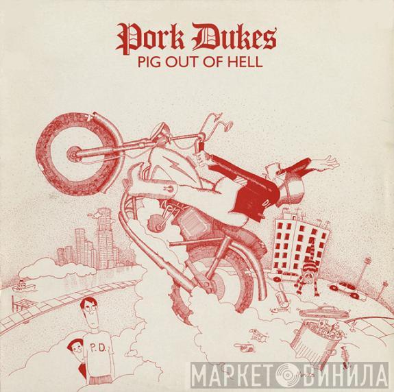 The Pork Dukes - Pig Out Of Hell