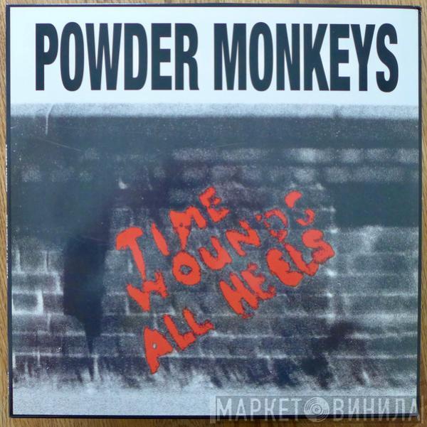 The Powder Monkeys - Time Wounds All Heels
