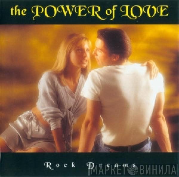  - The Power Of Love: Rock Dreams