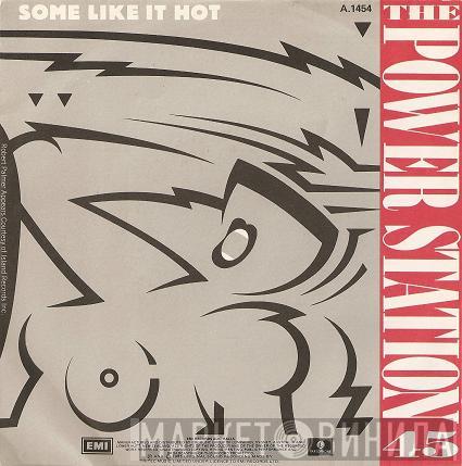  The Power Station  - Some Like It Hot / The Heat Is On