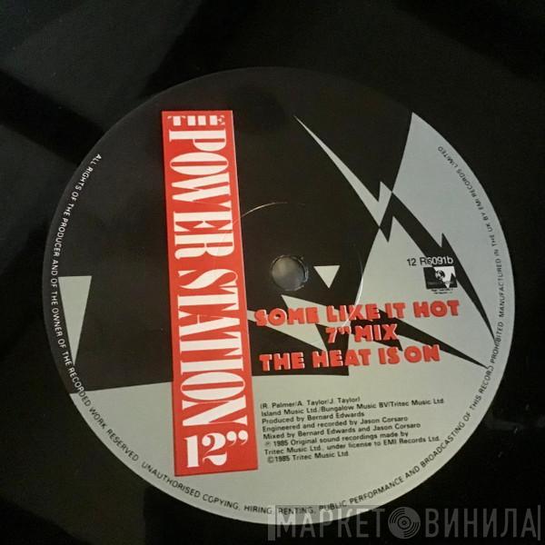  The Power Station  - Some Like It Hot / The Heat Is On