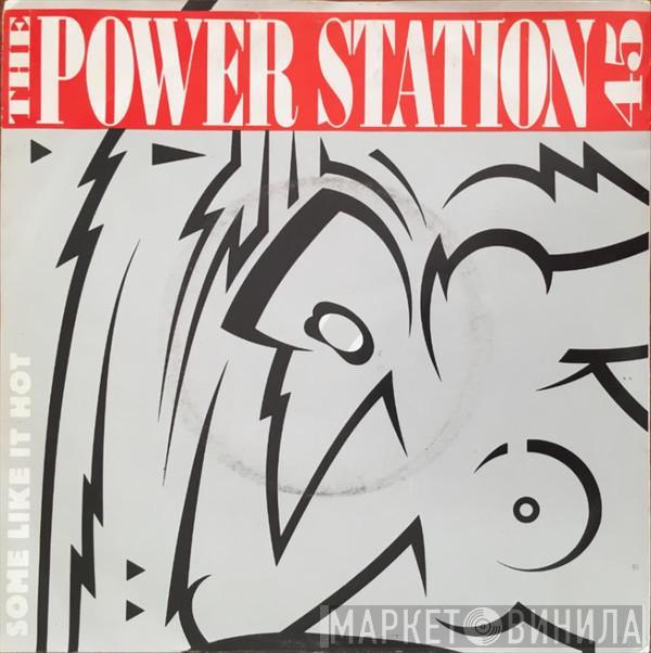  The Power Station  - Some Like It Hot