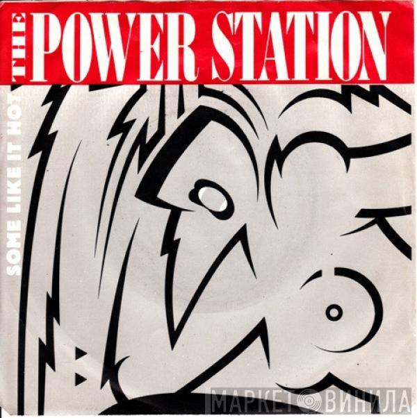  The Power Station  - Some Like It Hot