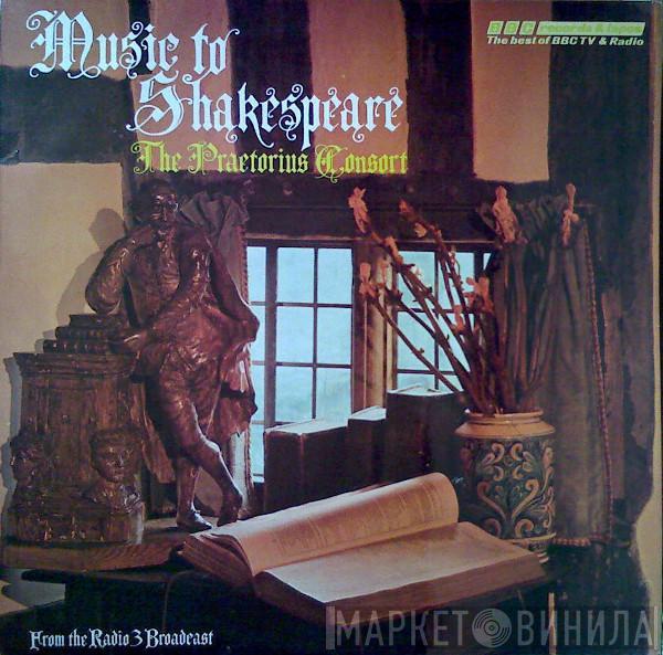 The Praetorius Consort - Music To Shakespeare