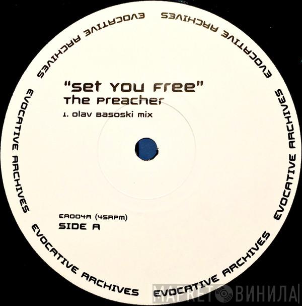 The Preacher  - Set You Free