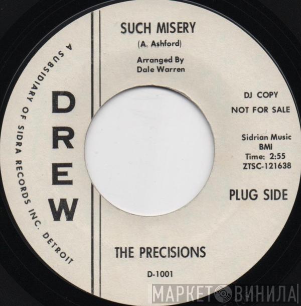  The Precisions  - Such Misery