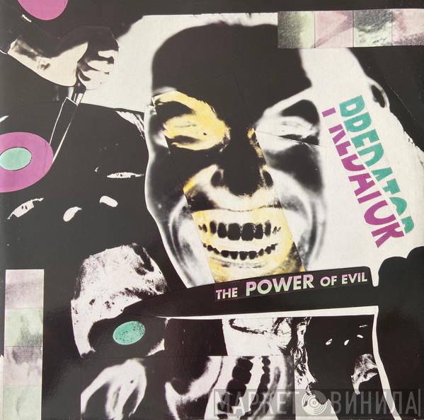 The Predator - The Power Of Evil
