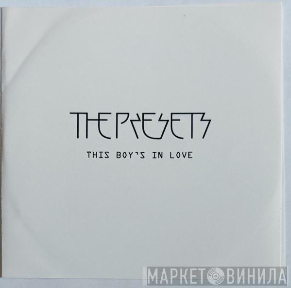 The Presets  - This Boy's In Love