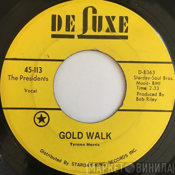 The Presidents  - Gold Walk