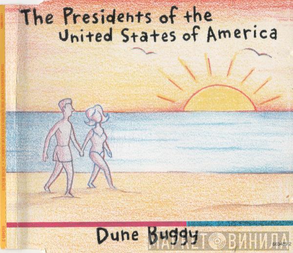 The Presidents Of The United States Of America - Dune Buggy