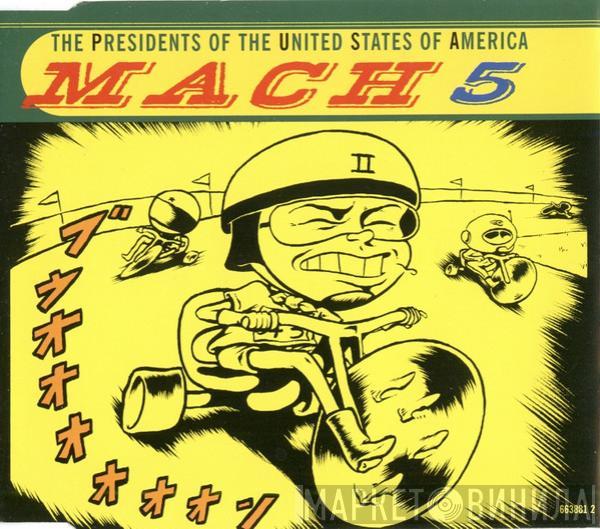 The Presidents Of The United States Of America - Mach 5