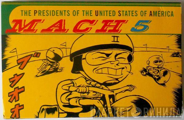 The Presidents Of The United States Of America - Mach 5