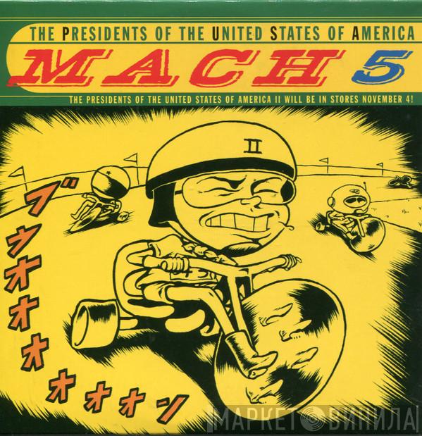 The Presidents Of The United States Of America - Mach 5