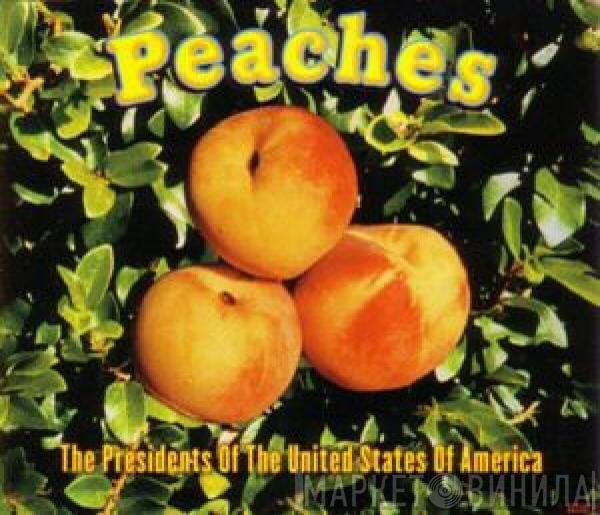 The Presidents Of The United States Of America - Peaches