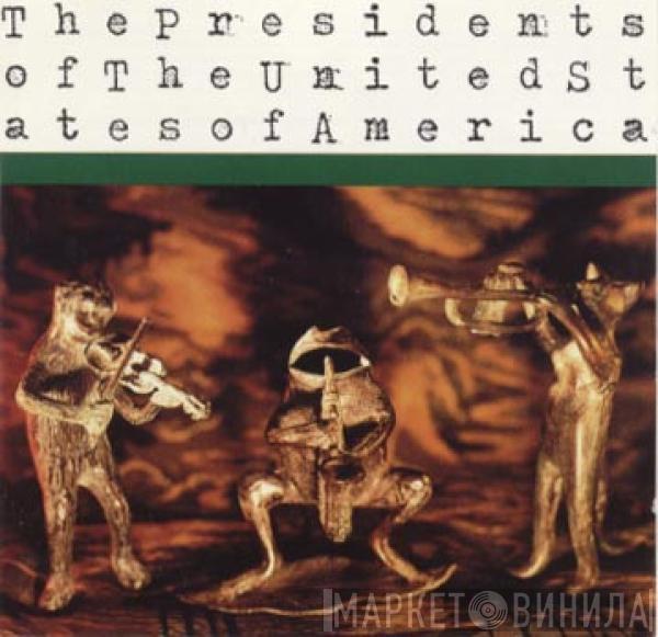 The Presidents Of The United States Of America - The Presidents Of The United States Of America