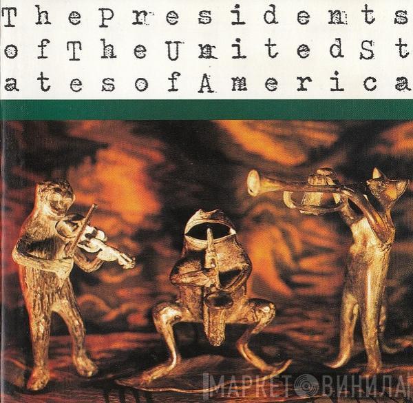 The Presidents Of The United States Of America - The Presidents Of The United States Of America