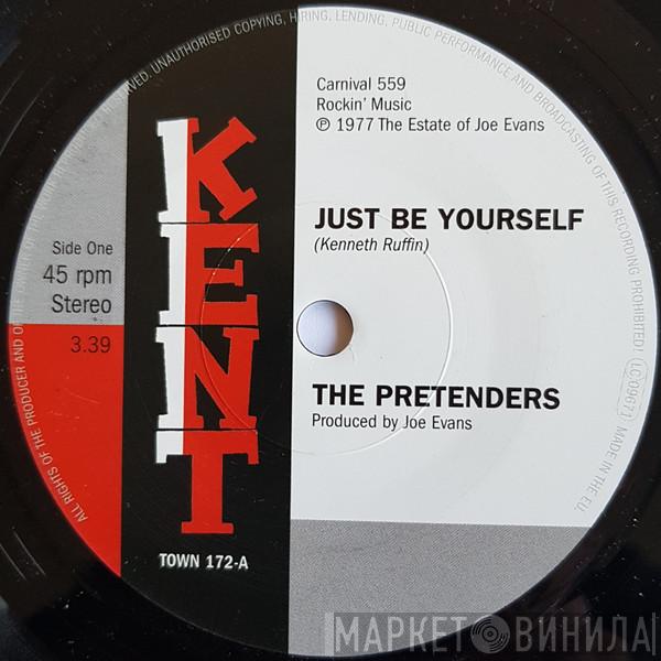 The Pretenders   - Just Be Yourself / It’s Everything About You (That I Love)