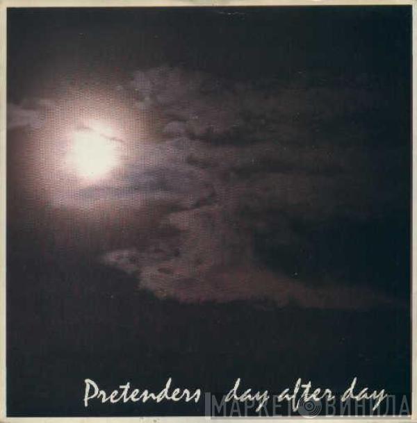 The Pretenders - Day After Day