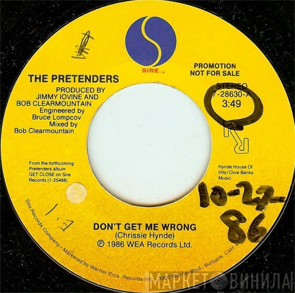  The Pretenders  - Don't Get Me Wrong