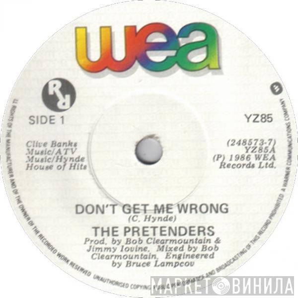 The Pretenders - Don't Get Me Wrong