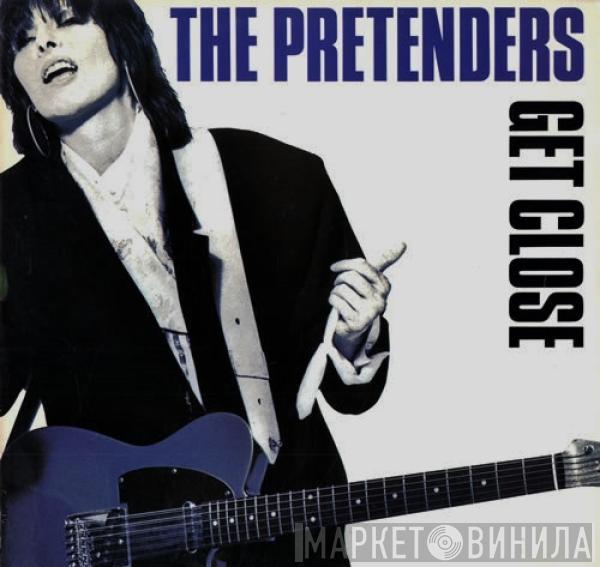  The Pretenders  - Get Close