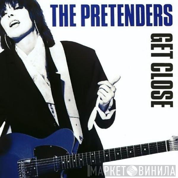  The Pretenders  - Get Close