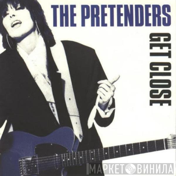  The Pretenders  - Get Close