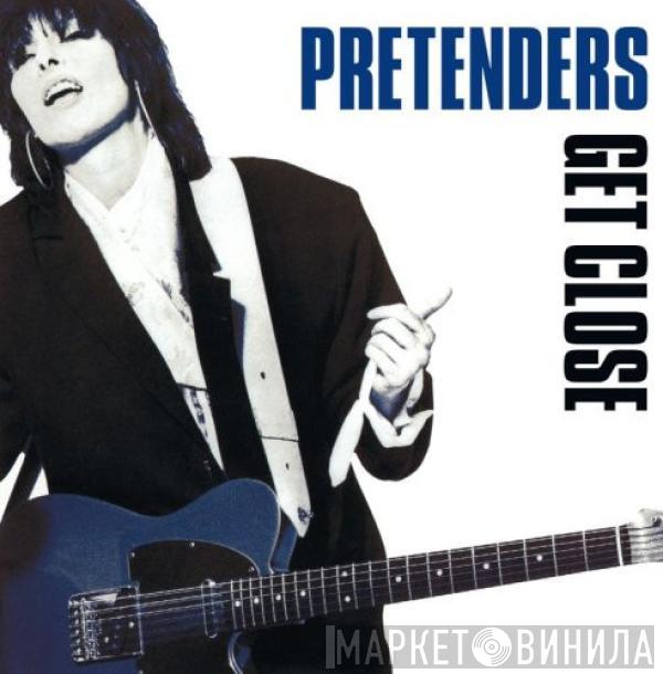  The Pretenders  - Get Close