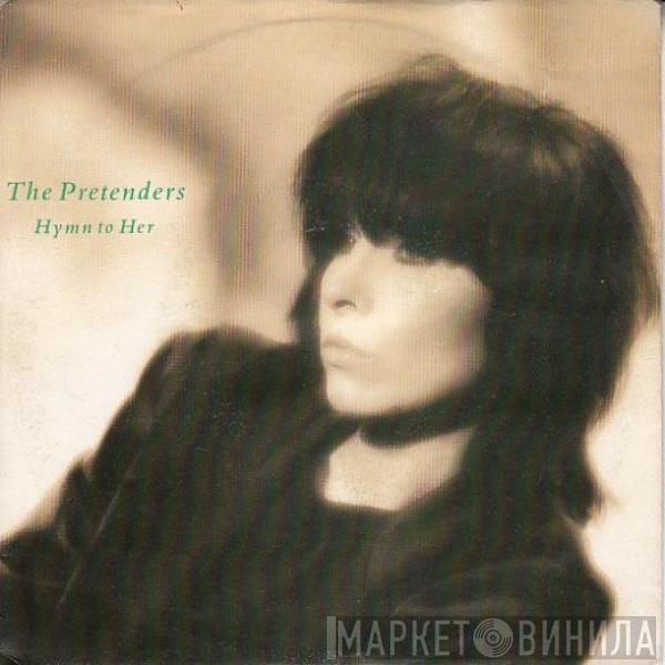  The Pretenders  - Hymn To Her