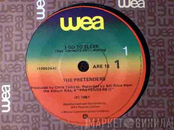  The Pretenders  - I Go To Sleep