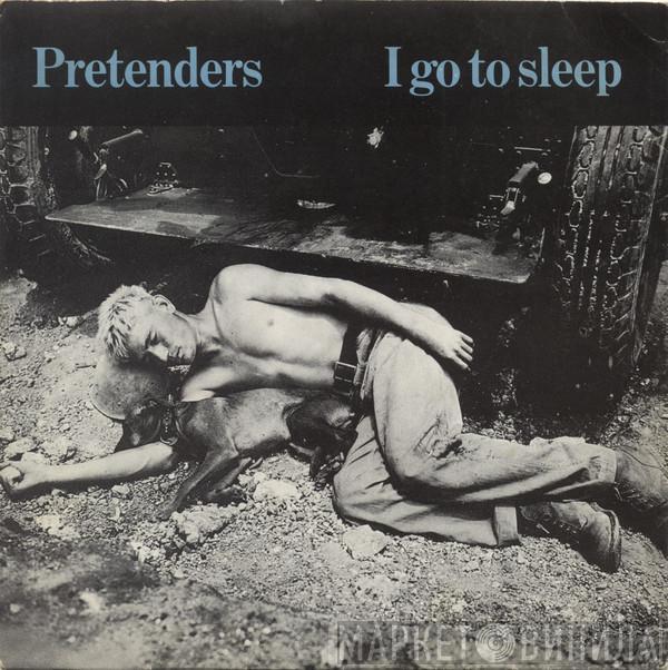 The Pretenders - I Go To Sleep