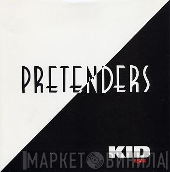 The Pretenders - Kid (Remix)