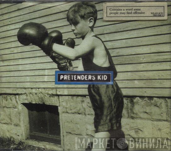 The Pretenders - Kid