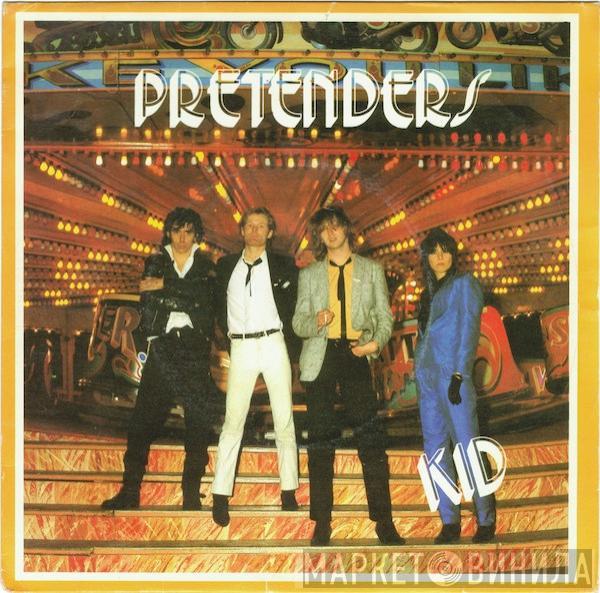 The Pretenders - Kid