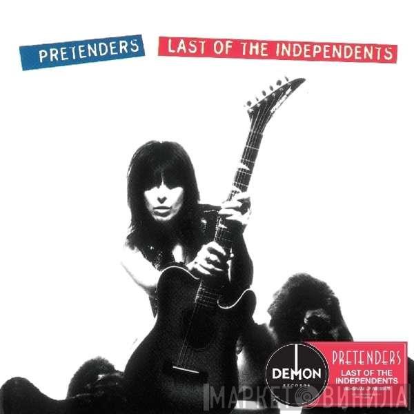  The Pretenders  - Last Of The Independents