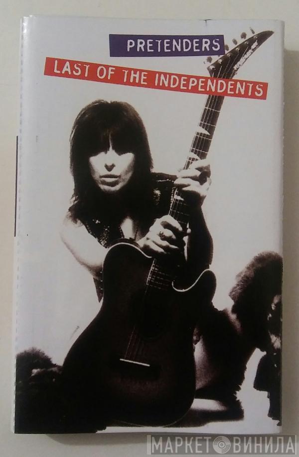  The Pretenders  - Last Of The Independents