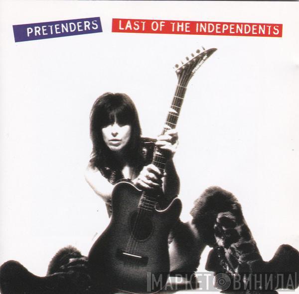  The Pretenders  - Last Of The Independents