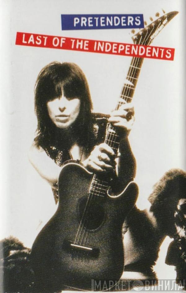  The Pretenders  - Last Of The Independents