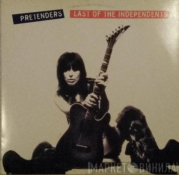  The Pretenders  - Last Of The Independents