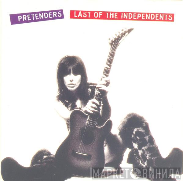  The Pretenders  - Last Of The Independents