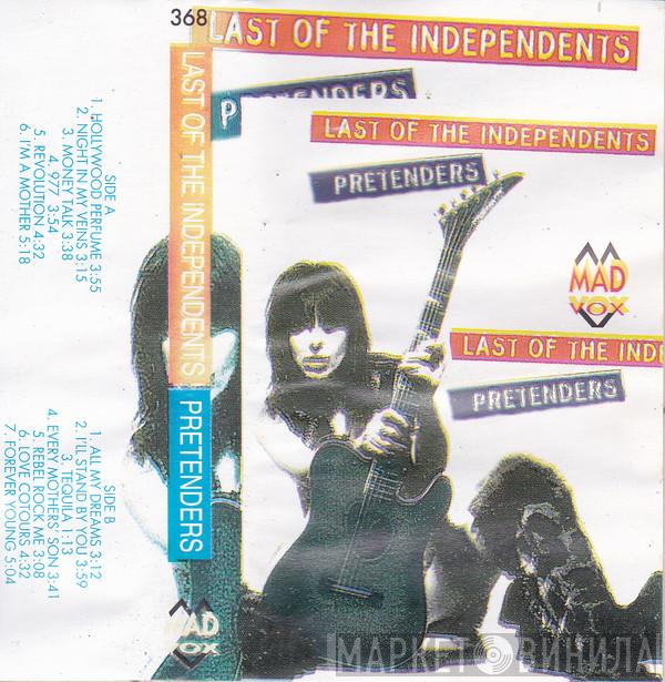  The Pretenders  - Last Of The Independents